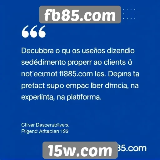 Feedback dos usuários sobre o atendimento ao cliente do fb85.com